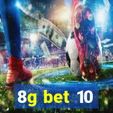 8g bet 10